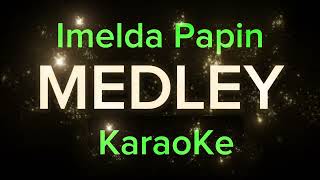 IMELDA PAPIN  MEDLEY  KARAOKE VERSION with LYRICS [upl. by Nonad]