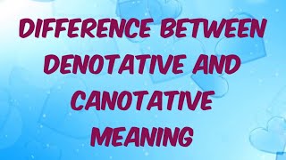 Difference between denotative and connotative meaning in semantics [upl. by Skippy]