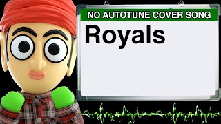 Royals Lorde by Runforthecube No Autotune Cover Song Parody Lyrics [upl. by Alejandro]