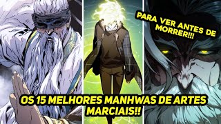 OS 15 MELHORES MANHWAS DE ARTES MARCIAIS QUE VOCÃŠ DEVE VER ANTES DE MORRER [upl. by Godspeed186]