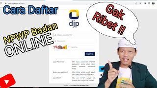 Cara DAFTAR NPWP BADAN Secara ONLINE Cepat Dan Mudah [upl. by Gnud]