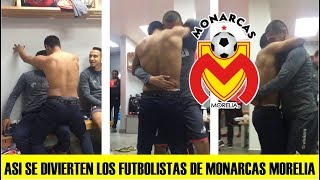 Así Se Divierten Los Futbolistas De Monarcas Morelia De La Liga MX [upl. by Attennaej]