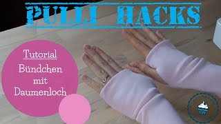 Bündchen mit Daumenloch nähen  Pulli Hacks  Handstulpen  Pulswärmer  Nähanleitung  mommymade [upl. by Moclam]