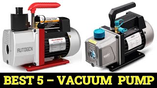 Top 5 Best Vacuum Pump of 2024 [upl. by Eibbed]