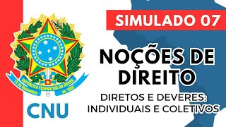 Simulado 07  Noções de Direito  Direitos e deveres individuais e coletivos  CNU [upl. by Roderic]