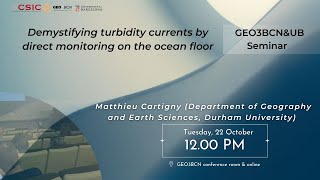 GEO3BCNampUB Seminar  Demystifying turbidity currents by direct monitoring on the ocean floor [upl. by Jerrold839]