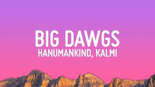 Hanumankind – Big Dawgs Lyrics ft Kalmi [upl. by Manella]