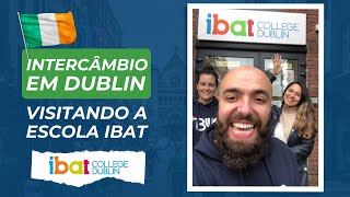 INTERCÂMBIO EM DUBLIN  VISITANDO A ESCOLA IBAT [upl. by Kolosick431]