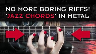 Jazz Chords In Metal How To Spice Up Boring Riffs Chord Theory Lesson For Metal [upl. by Pierro]