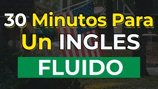 🔥 POTENCIA tu INGLÉS Avanza RÁPIDO 🏃‍♂️ en Solo 30 MINUTOS al Día 💪 [upl. by Ellened]