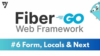 6 Fiber Golang  Form Locals amp Next [upl. by Grote]