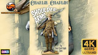 Charlie Chaplins Shoulder Arms 1918Full MovieColorized 4K 60FPS Cult Classic 2022 Edition [upl. by Charo]