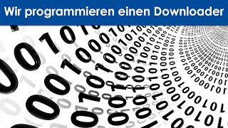 Visual Basic lernen 8  Wir programmieren einen Downloader [upl. by Enna]