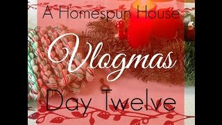 A Homespun House Vlogmas Day Twelve [upl. by Sivet555]