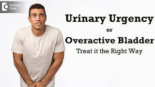 5 Tips to Treat Urinary UrgencyBest Treatment Overactive BladderDrGirish NelivigiDoctors Circle [upl. by Attenev767]