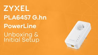 Zyxel PLA6457 Ghn PowerLine  Introduction and Installation EN [upl. by Florio]