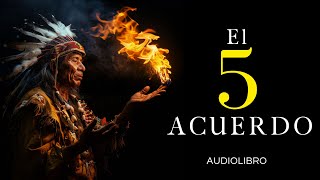 El quinto Acuerdo 🎁 Miguel Ruiz  Audiolibro en español [upl. by Phila]