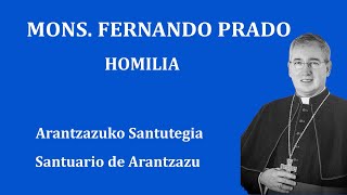 Homilia de Mons Fernando Prado en el Santuario de Arantzazu 09092024 [upl. by Zumstein]