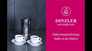 Kaffee zubereiten in der Bialetti oder Mokkakanne  DINZLER Kaffeerösterei [upl. by Attenej]