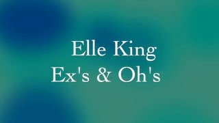 Elle King  Exs amp Ohs Lyrics [upl. by Toshiko]