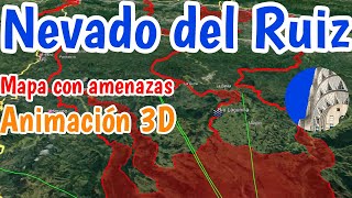 Mapa con amenazas Volcán Nevado del Ruiz Animación 3D [upl. by Feldt307]