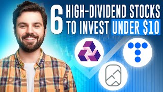 6 Amazing High Dividend Stocks  Under 10 [upl. by Howlend]