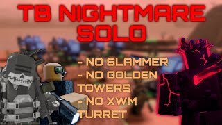 TDX x Tower Battles Nightmare Mode SOLO NO SLAMMER  NO GOLDENS  NO XWM TURRET  TDX  Roblox [upl. by Oileduab481]