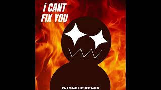 The living tombstone  I cant fix you Dj smile remix [upl. by Nitaj]