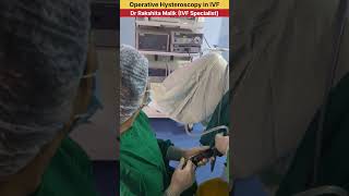 Operative Hysteroscopy before Embryo Transfer in IVF by Dr Rakshita Malik bestivfdoctorinhisar ivf [upl. by Sato]