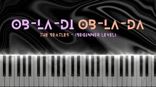 Obladi Oblada  The Beatles  Easy Beginner Level Piano Tutorial  Sheet Music [upl. by Nihsfa]