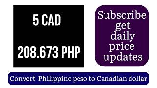 Canadian Dollar Money Exchange to Philippine Peso 8 August 2024 [upl. by Letnuhs]