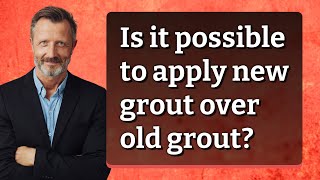 Is it possible to apply new grout over old grout [upl. by Yllek193]