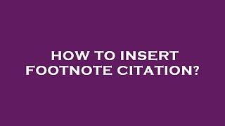 How to insert footnote citation [upl. by Alexia]