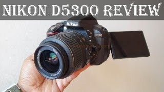 Nikon D5300 Review Complete Features Specs Performance Price Photo Video quality Verdict [upl. by Yenffad]