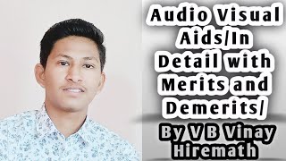 Audio Visual Aids In Detail with Merits and Demerits thoroughlyExplained By vbvinayhiremath6444 [upl. by Iznekcam417]