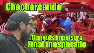 Chachareando Final inesperado en el tianguis de la impulsora [upl. by Roos]