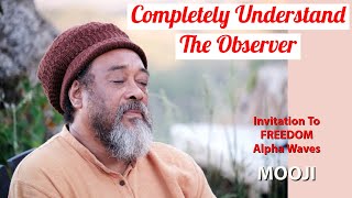 MOOJI  Place Of The OBSERVER  POWERFUL Invitation to FREEDOM  Alpha Waves Background Music [upl. by Ayekim160]