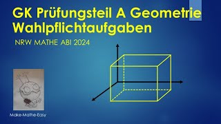 GK Prüfungsteil A Mathe Abi NRW 2024 vektorielle Geometrie Wahlpflichtaufgaben [upl. by Tanya178]