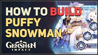 How to build Puffy Snowman Genshin Impact [upl. by Eudoca]