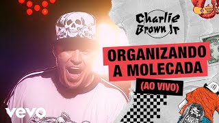 Charlie Brown Jr  Organizando a molecada [upl. by Yeldah]