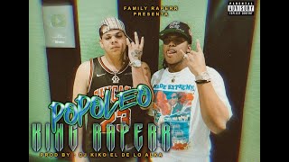 King Raperr Dj Kiko El De Lo Alka  Popoleo quot PoPo quot  Video Official [upl. by Tloh]