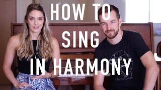 How To Sing In Harmony  Beginners Introduction [upl. by Raouf696]