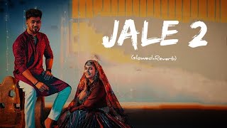 Jale 2 SlowedReverb  Sapna Chaudhary  LoFi Relaxation [upl. by Ynehteb]