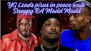 YG Leads in Pirus Peace Walk Snoopy BA Madd Madd [upl. by Nolitta]