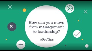 Leadership Protip  How can you move from management to leadership [upl. by Davy]