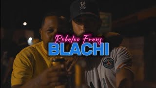 Robaloo Frans  Blachi💶 Official Video [upl. by Atinuhs]