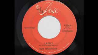 Edie Hammons  Lately Rose 106 [upl. by Ecirpac395]