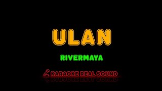 Rivermaya  Ulan Karaoke Real Sound [upl. by Htezzil23]