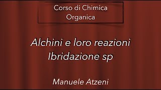 Chimica organica Ibridazione sp degli Alchini L53 ProfAtzeni ISCRIVITI [upl. by Edijabab]