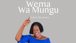 Vaileth Mwaisumo  Wema wa MUNGU Official Music Audio [upl. by Hanschen663]